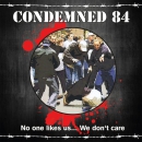 CONDEMNED 84 - NO ONE LIKES US Digipack CD